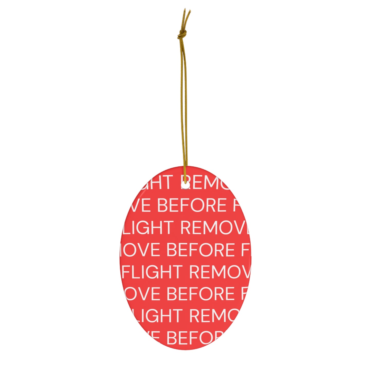 Remove before flight Ceramic Ornament, 1-Pack