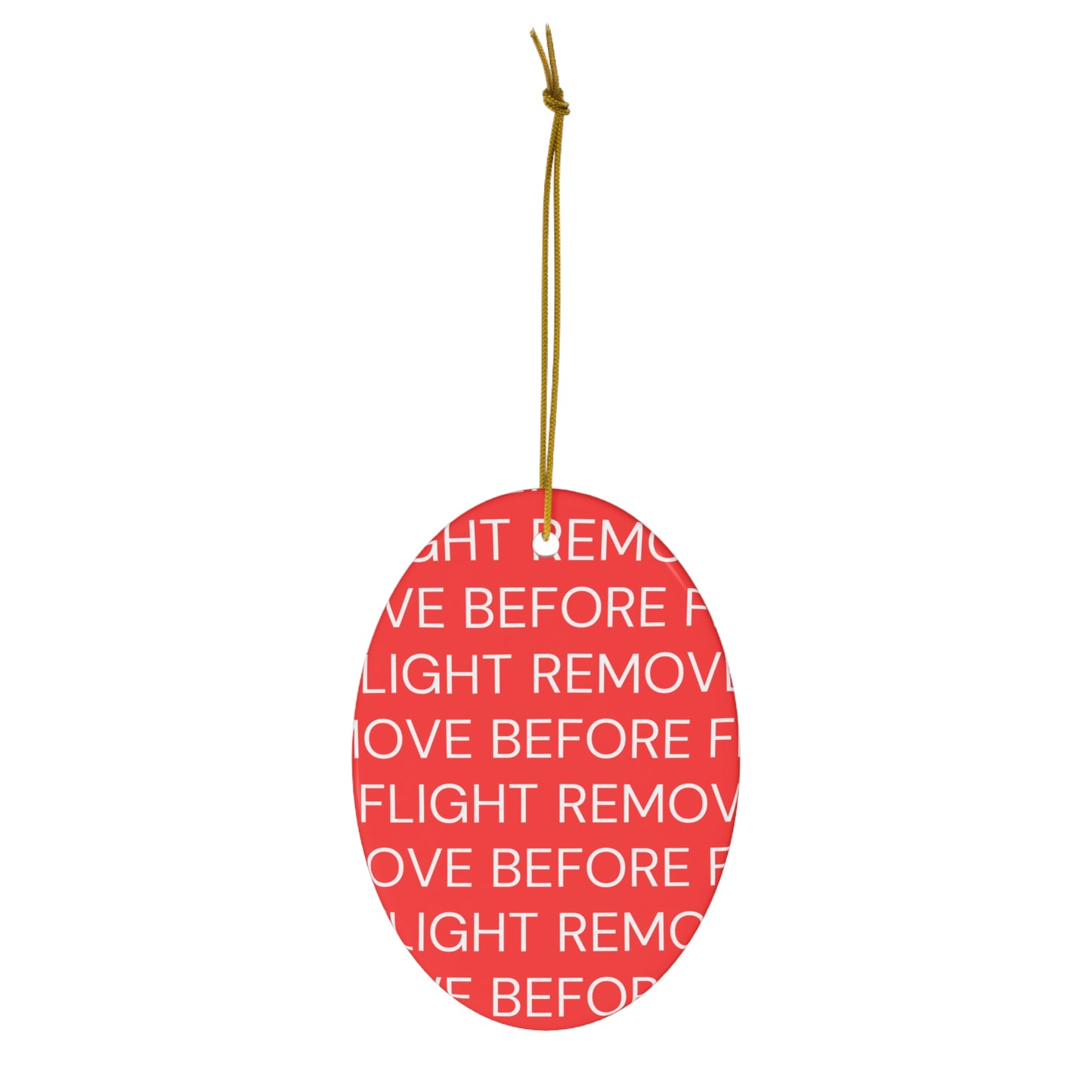 Remove before flight Ceramic Ornament, 1-Pack